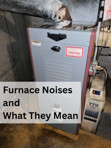 Furnace Noises And What They Mean: Guide For Homeowners